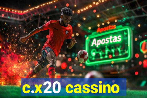 c.x20 cassino